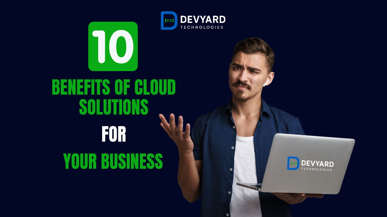 10 Key Benefits of Cloud Solutions for Your Business
