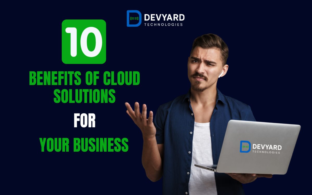 10 Key Benefits of Cloud Solutions for Your Business